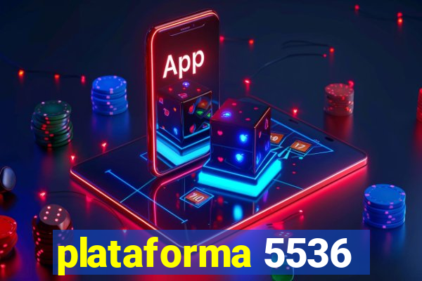 plataforma 5536